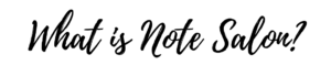 What is Note Salon?
